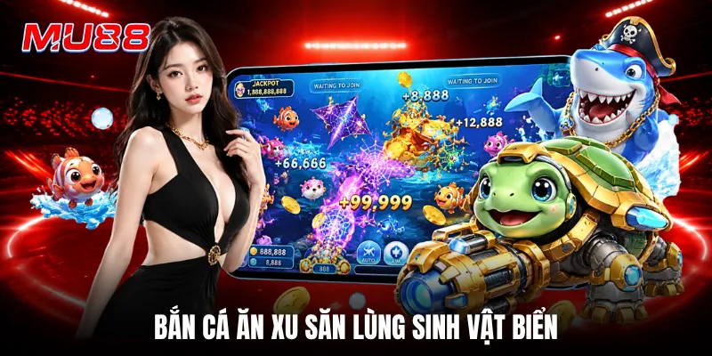 Bắn cá ăn xu săn lùng sinh vật biển 
