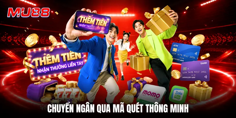 Chuyển ngân qua mã quét thông minh