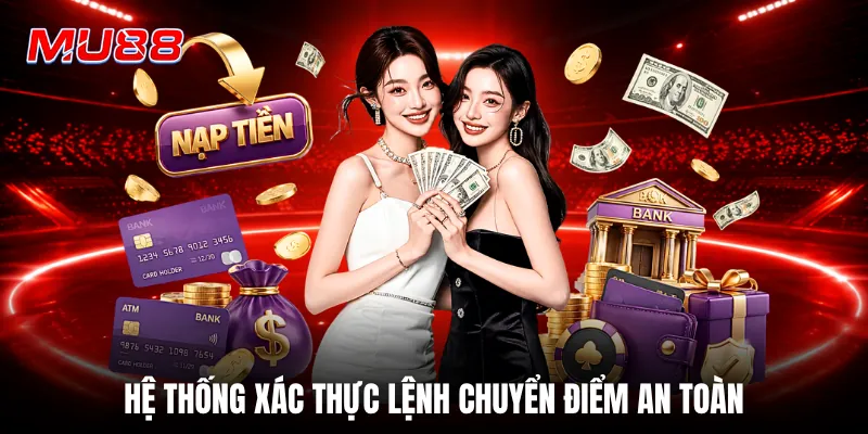 Hệ thống xác thực lệnh chuyển điểm an toàn
