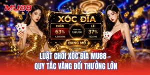 Luật Chơi Xóc Đĩa MU88 - Quy Tắc Vàng Đổi Thưởng Lớn