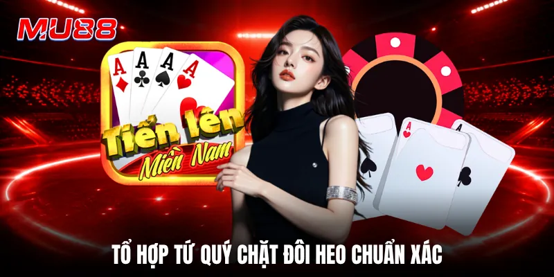 Tổ hợp tứ quý chặt đôi heo chuẩn xác